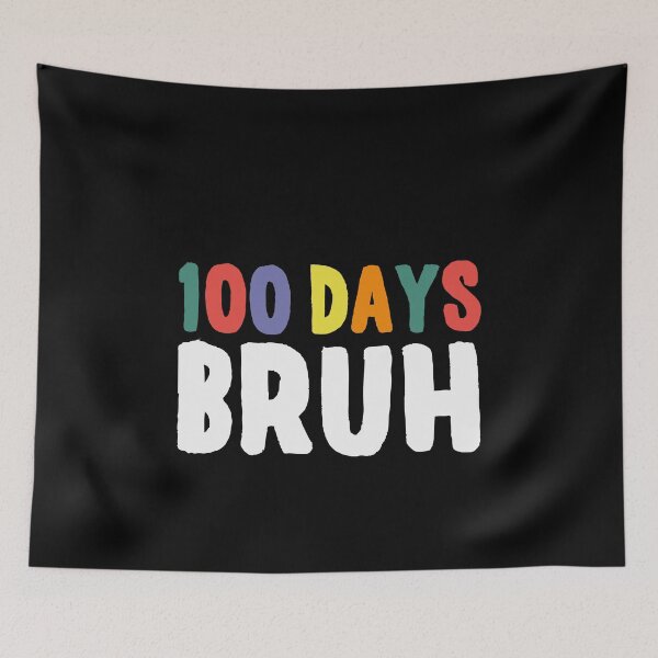 Item preview, 100 Days Bruh Funny 100th Day Of School Student Teacher Kids designed and sold by PopStars1993.
