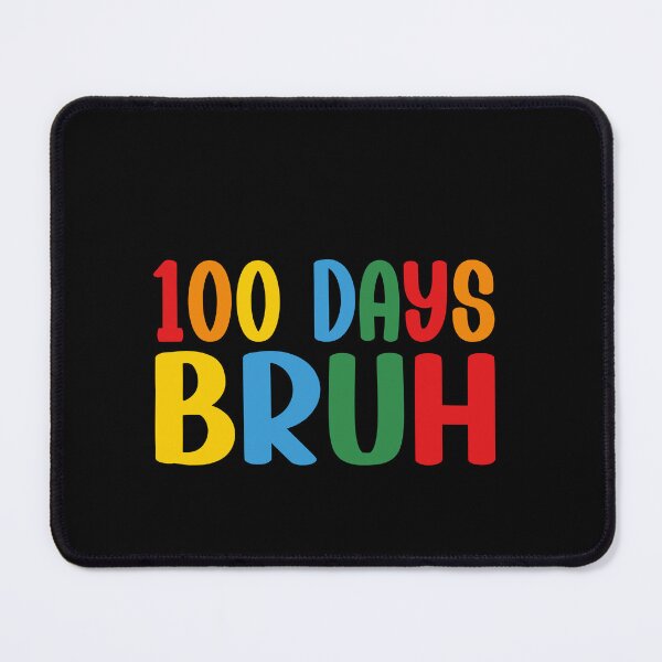 Item preview, 100 Days Bruh 100th Day School Student Teacher Kindergarten Elementary designed and sold by PopStars1993.