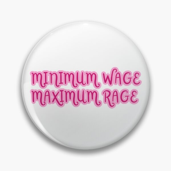 Item preview, minimum wage, maximum rage designed and sold by jumoda.