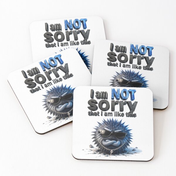 Item preview, I Am NOT Sorry Rebel Monster designed and sold by BlissBlvdShop.