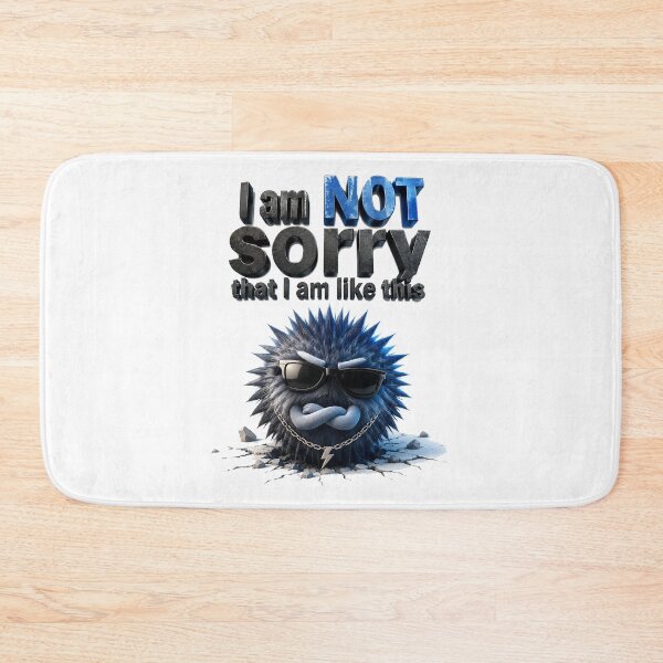 Item preview, I Am NOT Sorry Rebel Monster designed and sold by BlissBlvdShop.