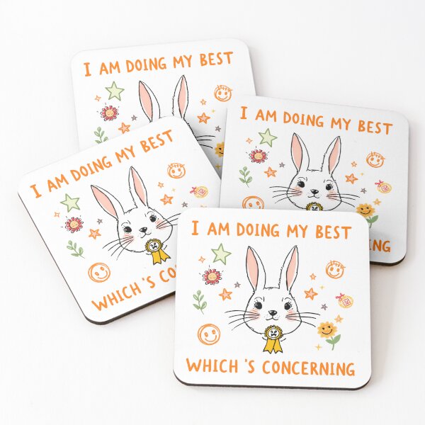 Item preview, I Am Doing My Best Which's Concerning Bunny Mental Health Anxiety Humor designed and sold by HumansStuck12.