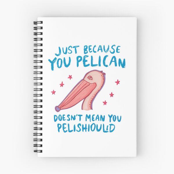 Item preview, Just Because You Pelican Doesn't Mean You Pelishould Funny Bird Pun Animal Lover designed and sold by RetroMini2026.