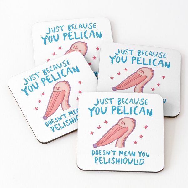 Item preview, Just Because You Pelican Doesn't Mean You Pelishould Funny Bird Pun Animal Lover designed and sold by RetroMini2026.