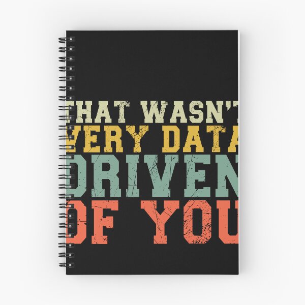 Item preview, That Wasn't Very Data Driven Of You Data Scientist Analytics Professional designed and sold by PopStars1993.