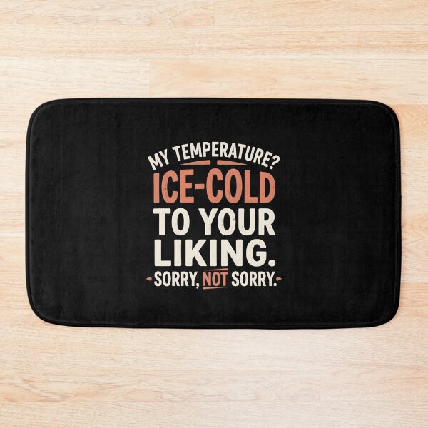 Item preview, Ice-Cold to Your Liking  Sorry Not Sorry designed and sold by artlife4.