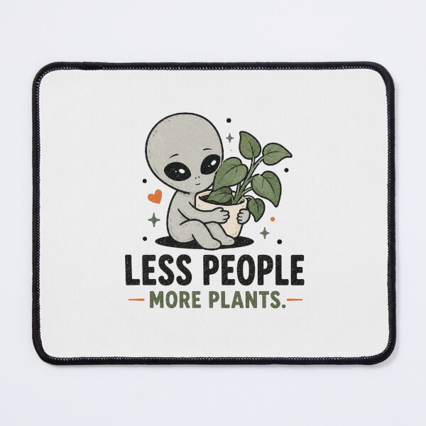 Item preview, Less People More Plants - Funny Introvert Alien Plant Lover Design designed and sold by BlackSector77.