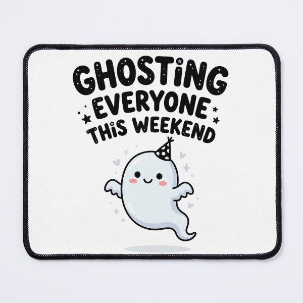 Item preview, Ghosting Everyone this Weekend! designed and sold by TobattoVision Commodities.