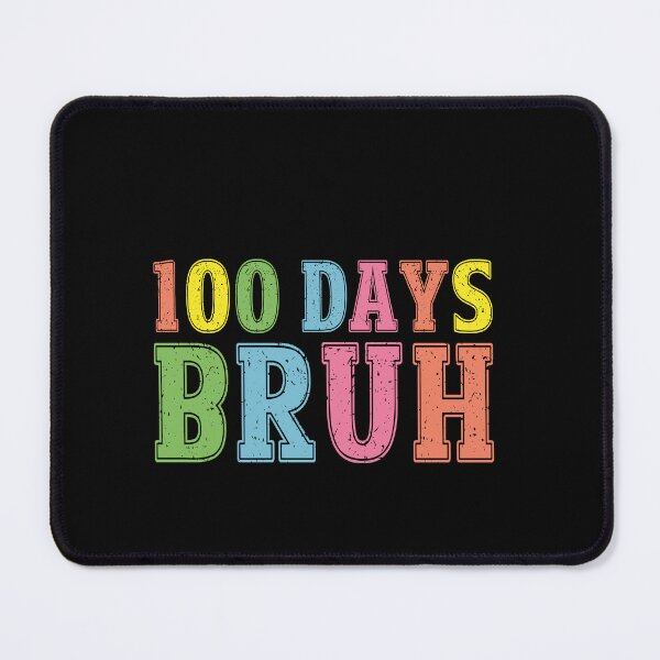 Item preview, 100 Days Bruh School Teacher Student Celebration Milestone designed and sold by PopStars1993.