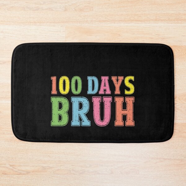 Item preview, 100 Days Bruh School Teacher Student Celebration Milestone designed and sold by PopStars1993.