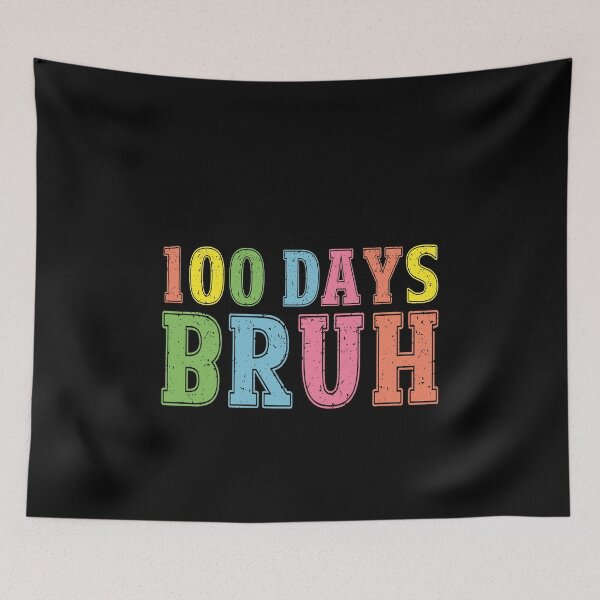 Item preview, 100 Days Bruh School Teacher Student Celebration Milestone designed and sold by PopStars1993.
