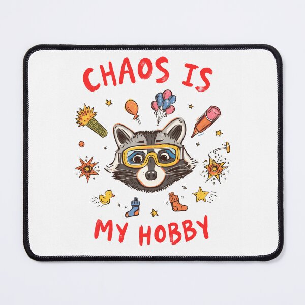 Item preview, Chaos Is My Hobby Raccoon Lover Funny Mischief designed and sold by HumansStuck12.