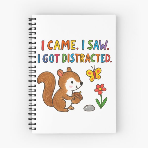 Item preview, I Came. I Saw. I Got Distracted. Funny Squirrel Humor Distraction Attention Span designed and sold by RetroMini2026.
