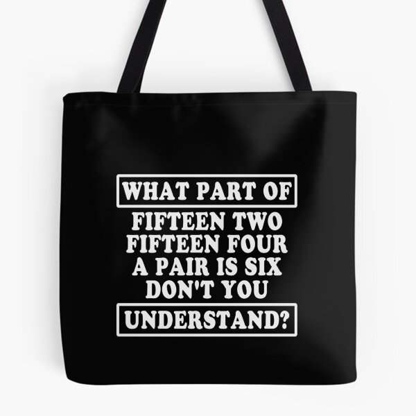 Item preview, What Part Of Fifteen Two Fifteen Four A Pair Is Six Don't You Understand? Cribbage Player Card Game Humor designed and sold by PopStars1993.