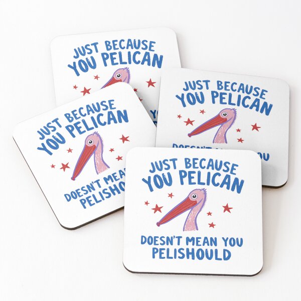 Item preview, Just Because You Pelican Doesn't Mean You Pelishould Funny Pelican Bird Pun Lover designed and sold by RetroMini2026.