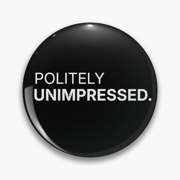 Item preview, Politely Unimpressed. Minimalist Attitude Quote Typography Design designed and sold by Anyshca.
