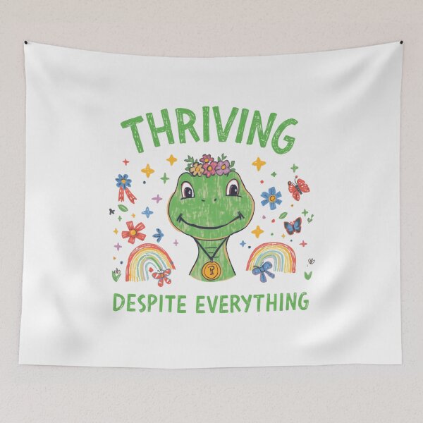Item preview, Thriving Despite Everything Frog Resilience Positivity designed and sold by HumansStuck12.
