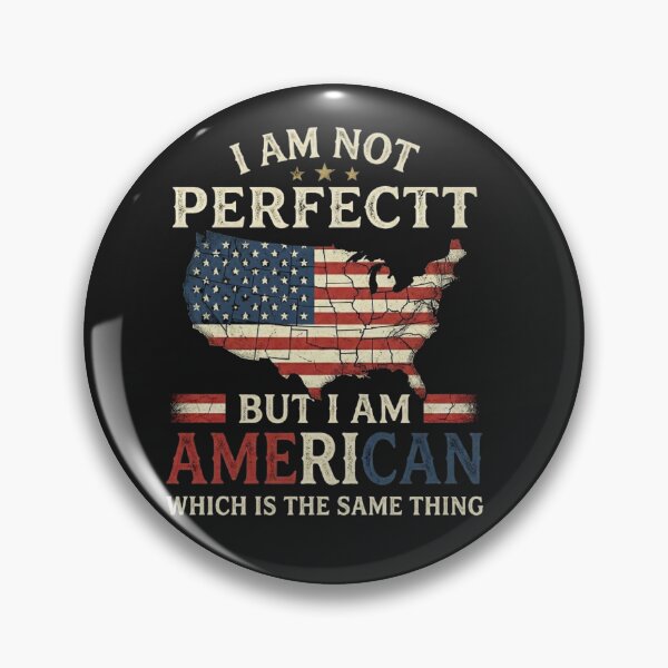Item preview, I’m Not Perfect But I’m American Which Is the Same Thing – Funny USA Quote Design  Description: designed and sold by Trendymindvibes.