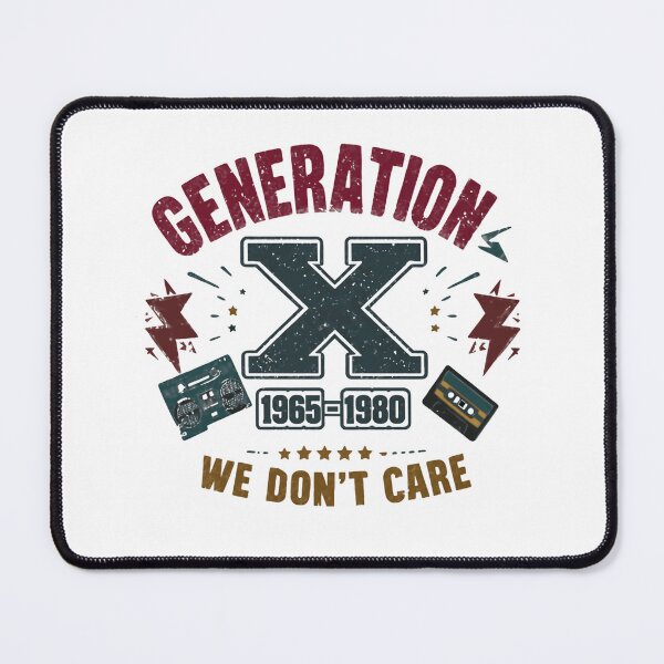 Item preview, Generation X 1965-1980 We Don't Care Gen X Birth Year Nostalgia designed and sold by HumansStuck12.