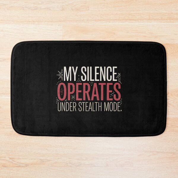 Item preview, My Silence Operates Under Stealth Mode designed and sold by artlife4.