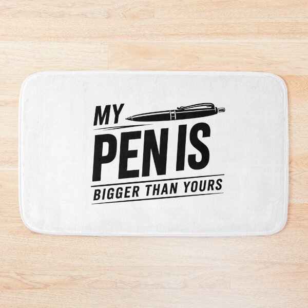 Item preview, My Pen Is Bigger Than Your designed and sold by jeehh.