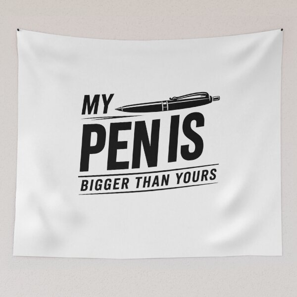 Item preview, My Pen Is Bigger Than Your designed and sold by jeehh.