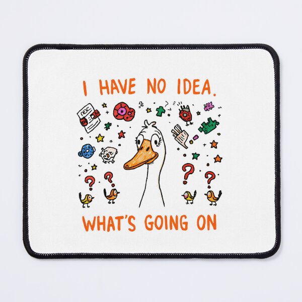 Item preview, I Have No Idea. What's Going On Confused Bewildered Humor designed and sold by RetroMini2026.