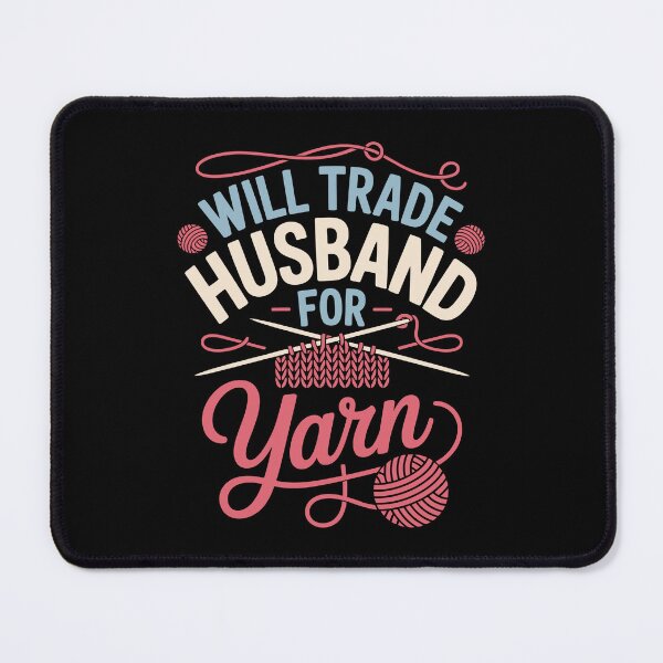 Item preview, Will Trade Husband for Yarn designed and sold by jkrphoto.