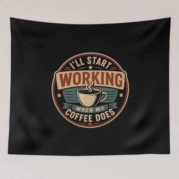 Item preview, I'll Start Working when My Coffee Does  designed and sold by DemureArtsy.