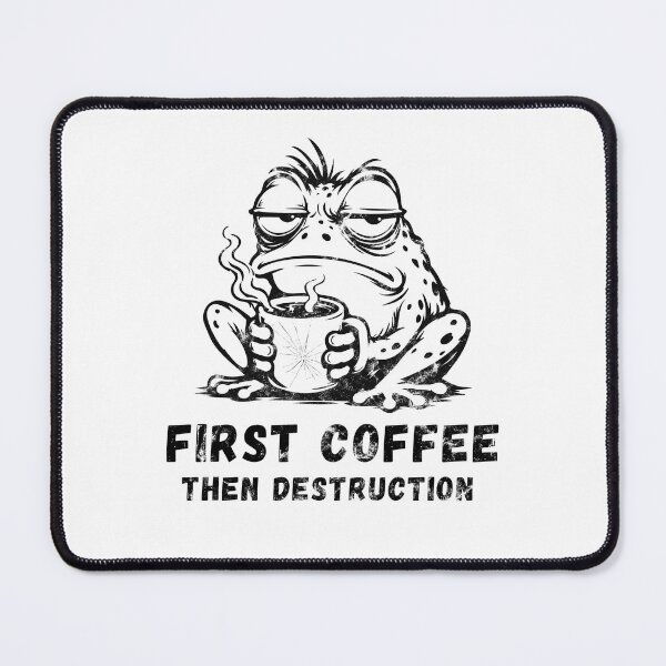 Item preview, First Coffee Then Destruction - Grumpy Coffee Lover designed and sold by wesdesignshop.