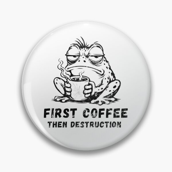 Item preview, First Coffee Then Destruction - Grumpy Coffee Lover designed and sold by wesdesignshop.