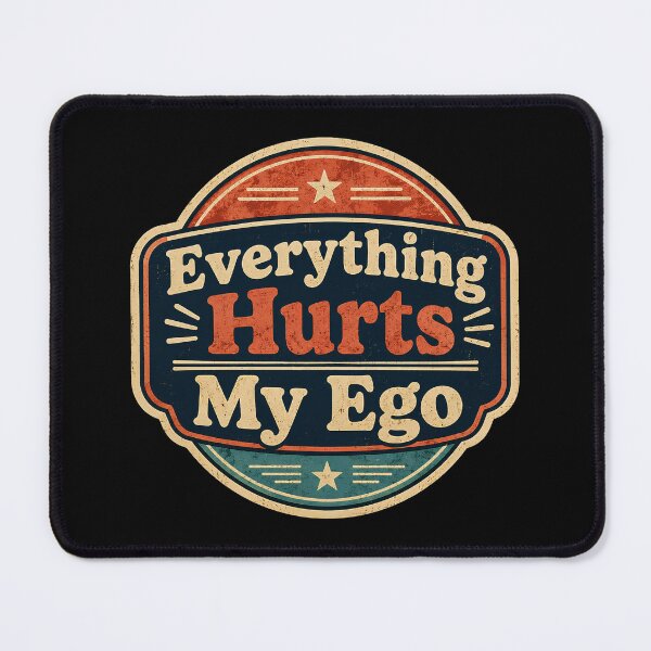 Item preview, Everything Hurts My Ego designed and sold by DemureArtsy.