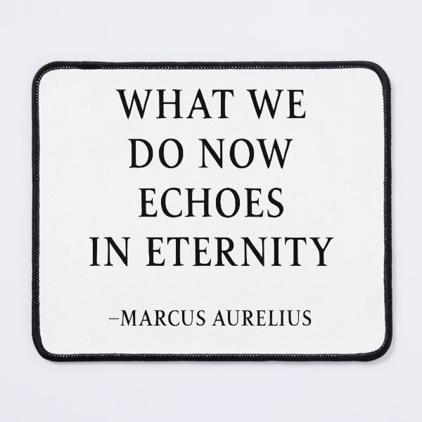 Item preview, Echoes In Eternity Marcus Aurelius Stoic Quote designed and sold by TshirtsLabs.