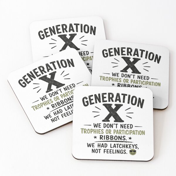 Item preview, Generation X We Don't Need Trophies Or Participation Ribbons We Had Latchkeys Not Feelings GenX Latchkey Kid Adult Humor designed and sold by HumansStuck12.