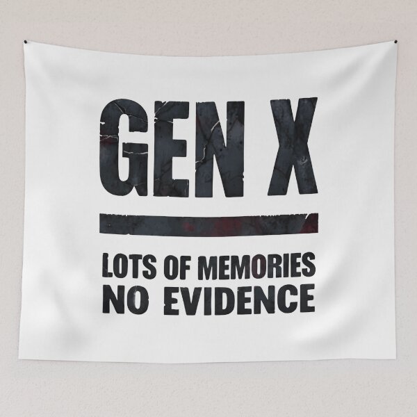 Item preview, Gen X Lots Of Memories No Evidence Generation X Humor designed and sold by HumansStuck12.