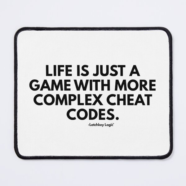 Item preview, Life Is Just a Game With More Complex Cheat Codes – Sarcastic Gamer Quote designed and sold by Latchkey Logic.