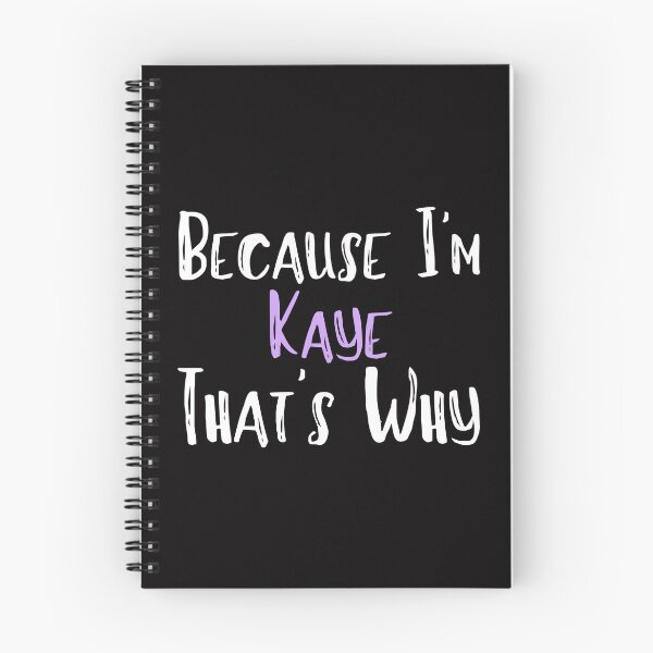 Item preview, Because I'm Kaye That's Why Funny Women's Gift designed and sold by WeirdlyRare.