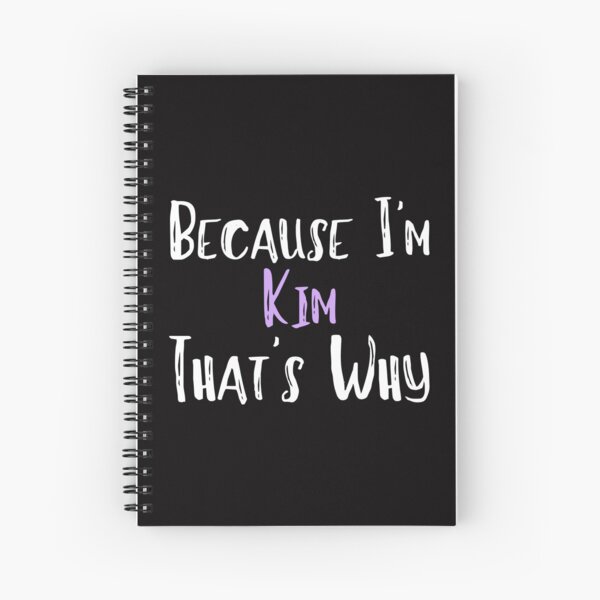 Item preview, Because I'm Kim That's Why Funny Women's Gift designed and sold by WeirdlyRare.