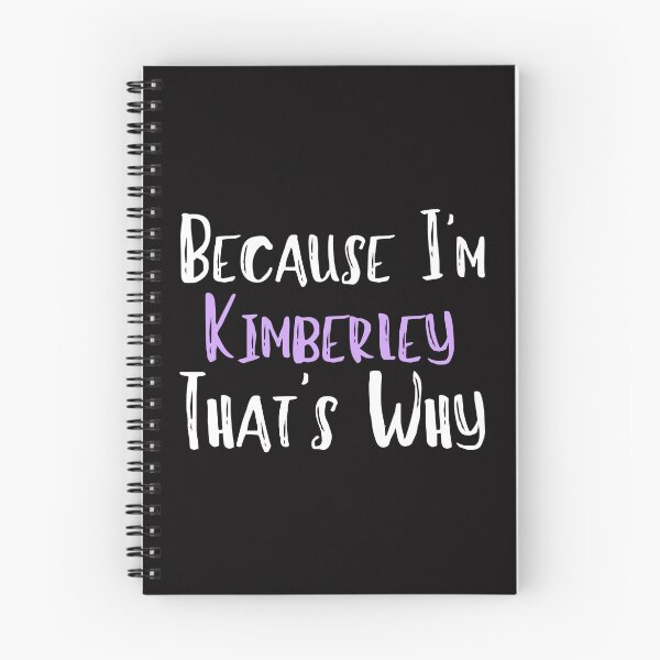 Item preview, Because I'm Kimberley That's Why Funny Women's Gift designed and sold by WeirdlyRare.