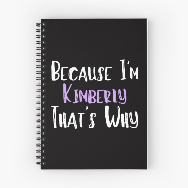 Item preview, Because I'm Kimberly That's Why Funny Women's Gift designed and sold by WeirdlyRare.