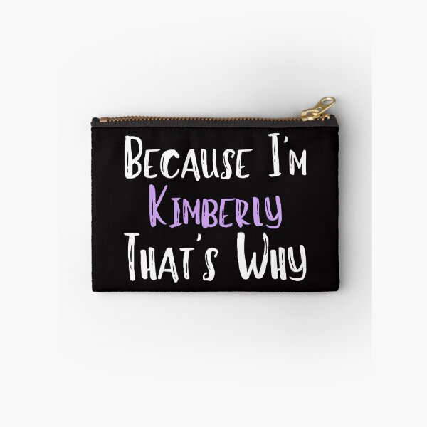 Item preview, Because I'm Kimberly That's Why Funny Women's Gift designed and sold by WeirdlyRare.