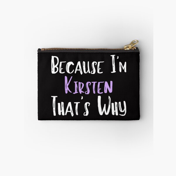 Item preview, Because I'm Kirsten That's Why Funny Women's Gift designed and sold by WeirdlyRare.