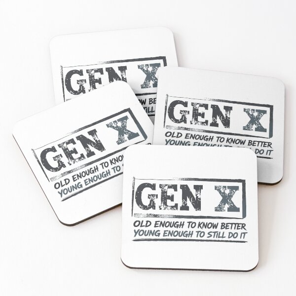 Item preview, Gen X Old Enough To Know Better Young Enough To Still Do It  Generation X Humor designed and sold by HumansStuck12.