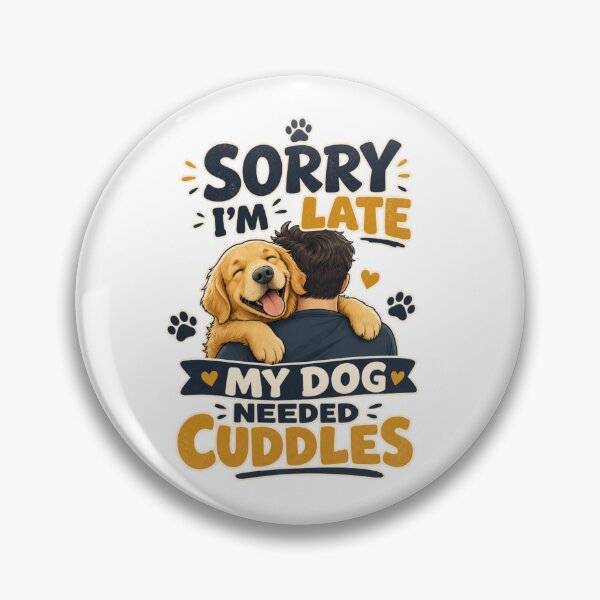 Item preview, Sorry I'm Late My Dog Needed Cuddles Golden Retriever Kawaii designed and sold by Ashley critters.