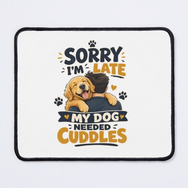 Item preview, Sorry I'm Late My Dog Needed Cuddles Golden Retriever Kawaii designed and sold by Ashley critters.