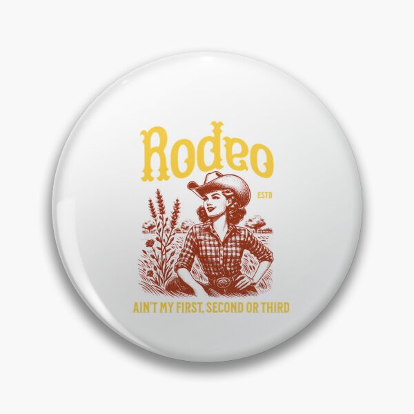 Item preview, Ain't My First, Second or Third Rodeo designed and sold by HeinzanoRoder.