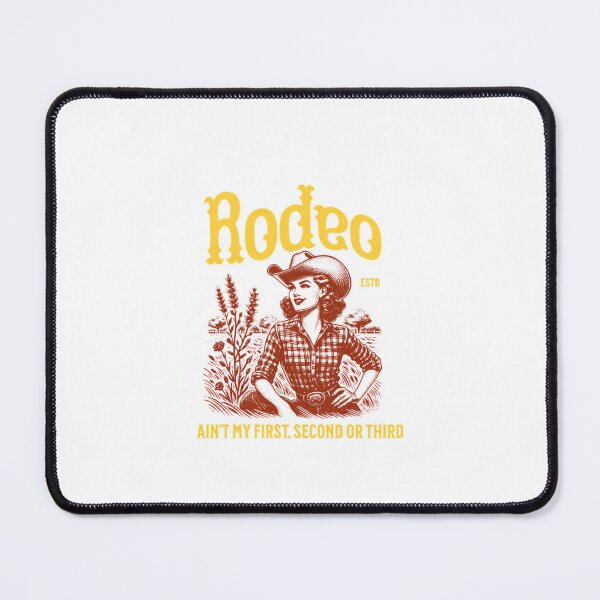 Item preview, Ain't My First, Second or Third Rodeo designed and sold by HeinzanoRoder.