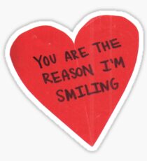 You Are The Reason I'm Smiling Heart Sticker
