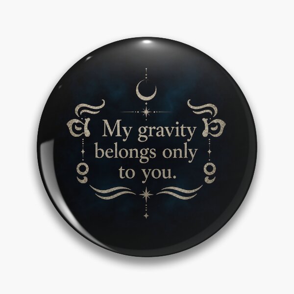 Item preview, My gravity belongs only to you. designed and sold by MaxDreamsArt.