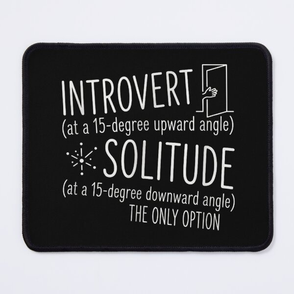 Item preview, Introvert & Solitude The Only Option designed and sold by artlife4.